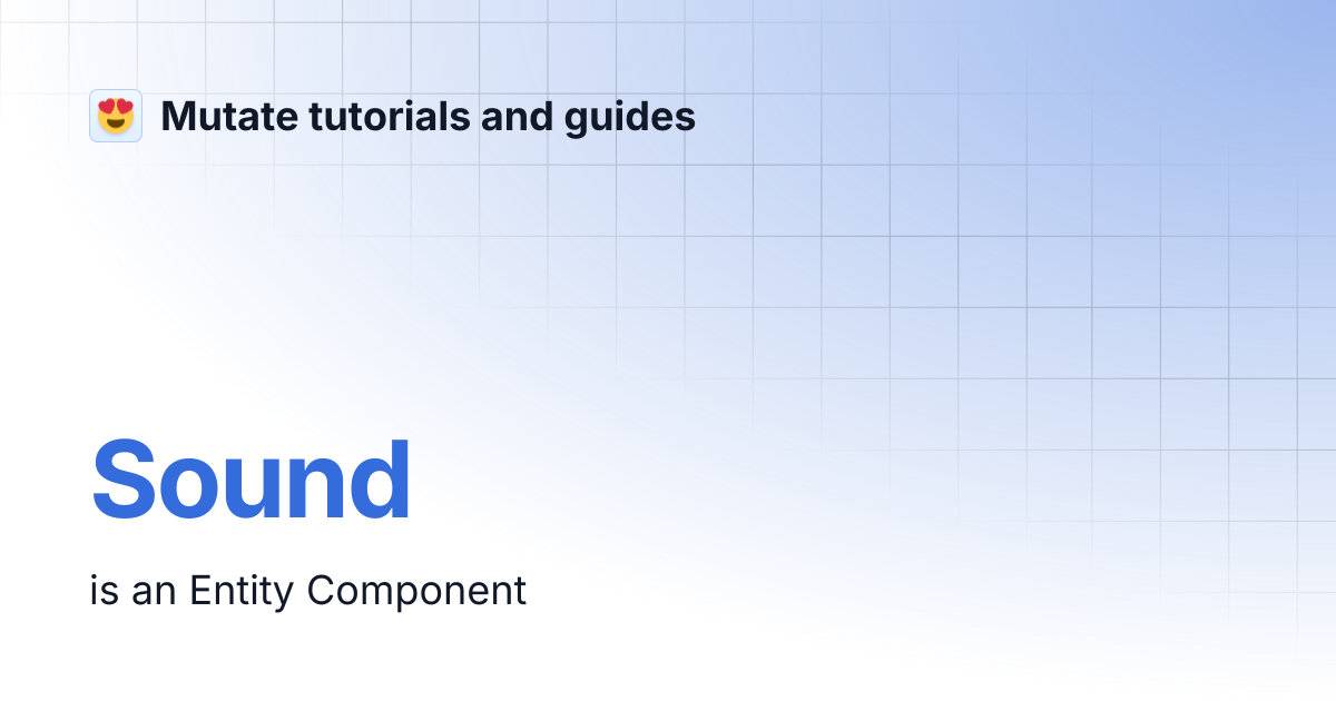 Sound | Mutate tutorials and guides