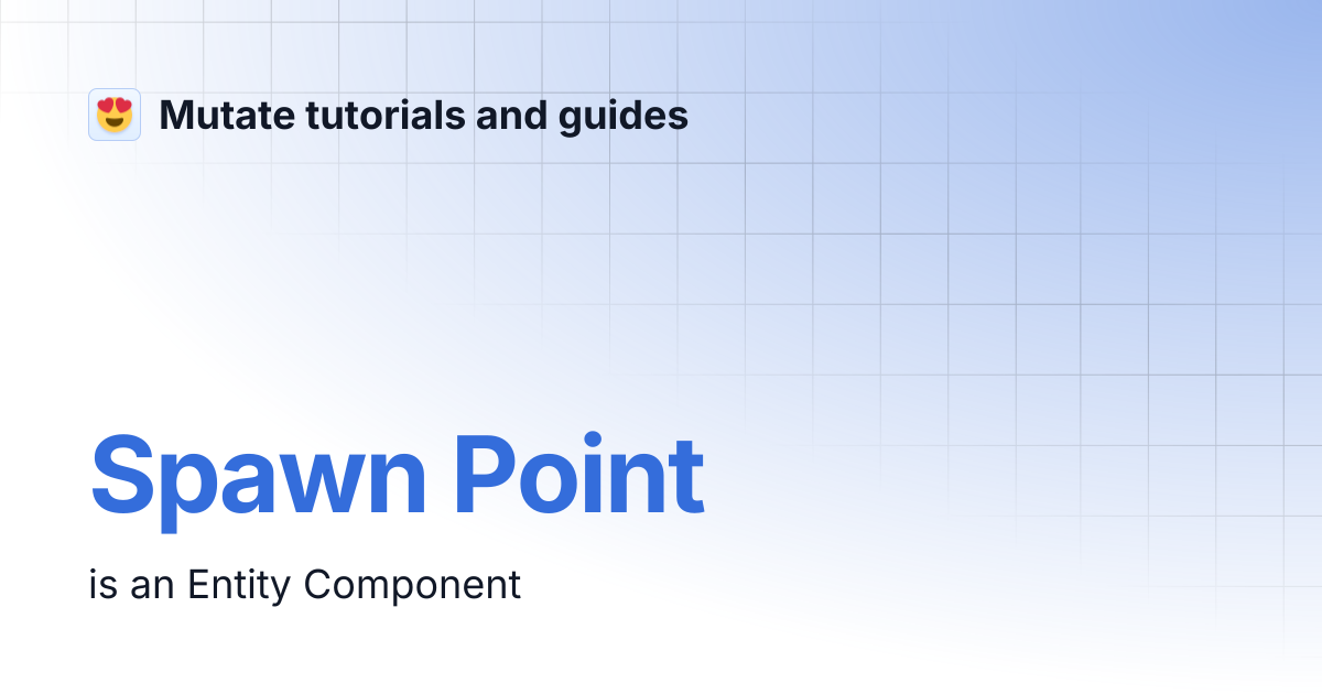 Spawn Point | Mutate tutorials and guides
